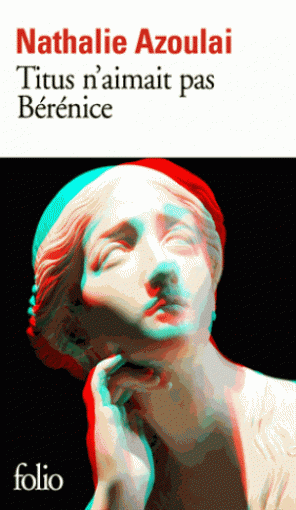 Azoulai N. Titus n'aimait pas Berenice 