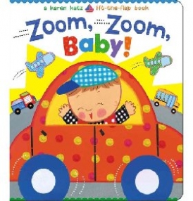 Katz Karen Zoom, Zoom, Baby!: A Karen Katz Lift-The-Flap Book 