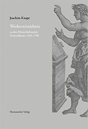 Knape Joachim Werkeverzeichnis Zu Den Rhetorikdrucken Deutschlands 1450-1700 