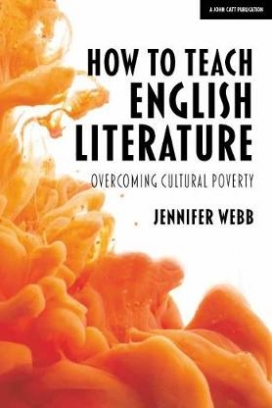 Webb Jennifer How To Teach English Literature 