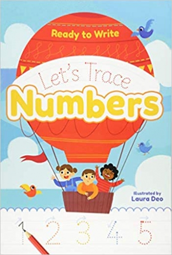 Deo Laura Ready to Write! Let's Trace Numbers 