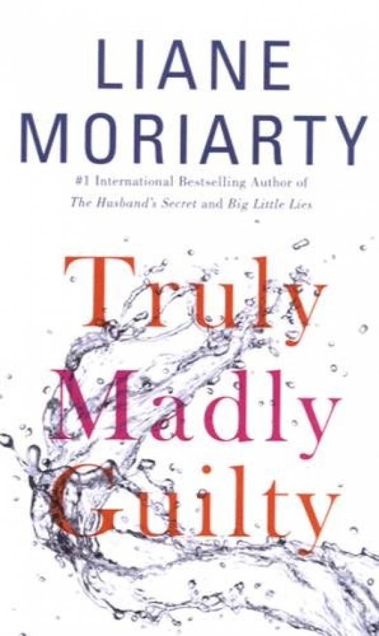 Moriarty Liane Truly Madly Guilty 
