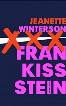 Winterson, Jeanette Frankissstein: A Love Story 