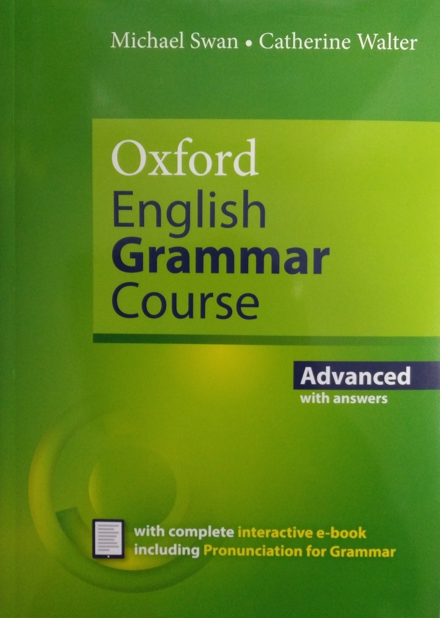 Oxford English Grammar Course: Advanced: with Key (includes e-book) 