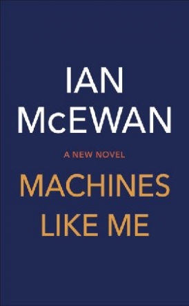 McEwan Ian Machines Like Me 