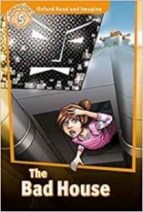 Shipton Paul Oxford Read and Imagine: The Bad House with Audio Download (access card inside) 