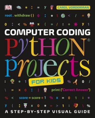 Vorderman Carol Computer Coding Python Projects for Kids 