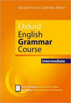 Swan Michael, Walter Catherine Oxford English Grammar Course: Intermediate without Answers and e-Book Pack 