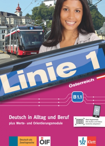 Kaufmann Susan Linie 1 Österreich B1.1. Deutsch in Alltag und Beruf plus Werte- und Orientierungsmodulen. Kurs- und Übungsbuch 