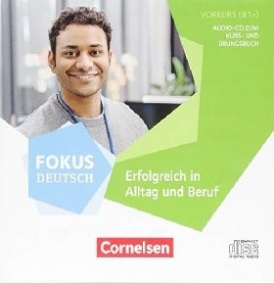 Fokus Deutsch B2+. Erfolgreich in Alltag und Beruf Audio CD 