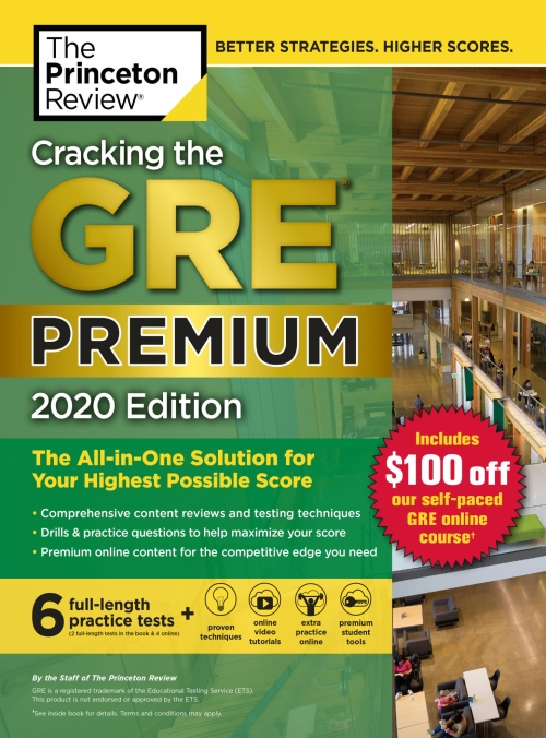 Cracking the GRE. Premium Edition with 6 Practice Tests, 2020 