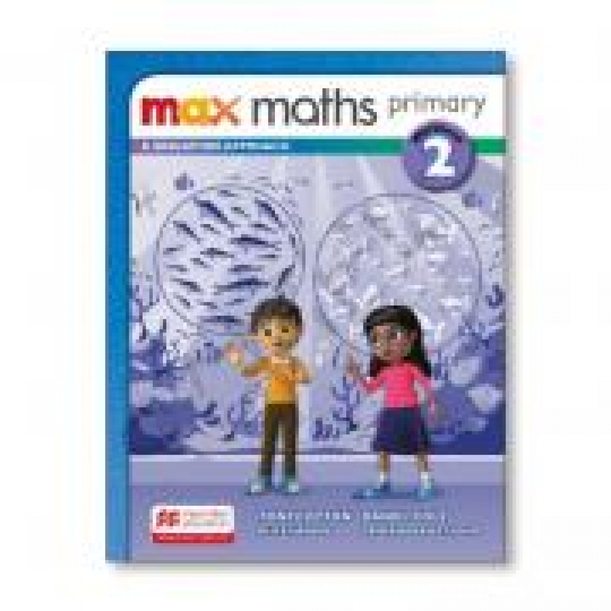 Max Maths Primary. A Singapore Approach. Workbook 2 