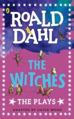 Dahl Roald The Witches. The Plays 