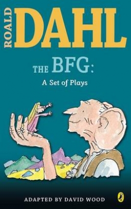 Dahl Roald The BFG. A Set of Plays 