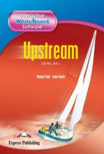 Evans Virginia, Dooley Jenny CD-ROM. Upstream. B1+. Intermediate. Interactive Whiteboard Software.      