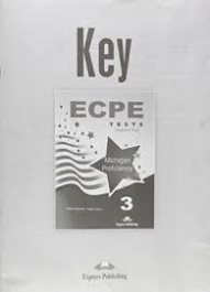 Evans Virginia, Humphries Peter ECPE 3. Tests for the Michigan Proficiency. Key (revised).  