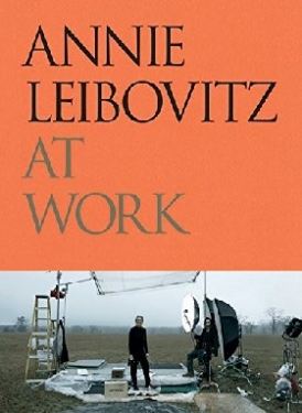 Leibovitz Annie Annie Leibovitz at Work 