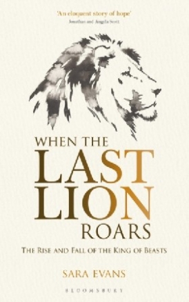 Evans Sara When the Last Lion Roars 