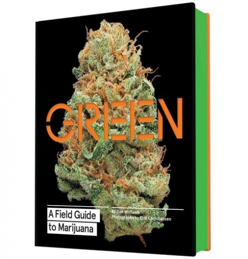 Michaels Dan, Erikson Chris Green: A Field Guide to Marijuana 