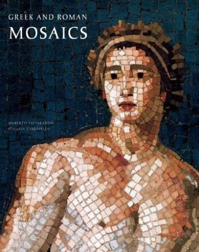 Pappalardo Umberto Greek and Roman Mosaics: Centurion Edition 