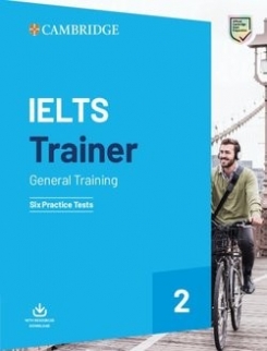 French Amanda, Allsop Carole, Hordern Miles, Chandler Kate, Bazin Anethea IELTS Trainer 2 General Six Practice Tests without Answers with Downloadable Audio 