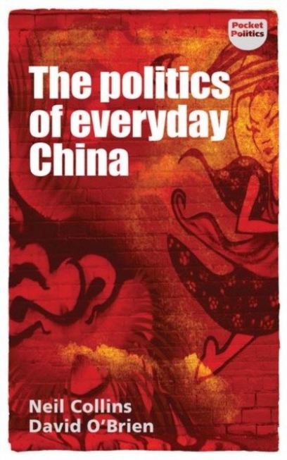 Collins Neil, O'Brien David The Politics of Everyday China 