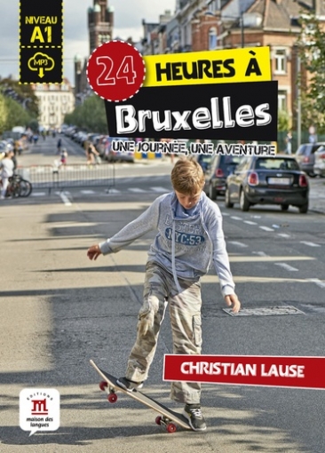 Lause Christian 24 heures a Bruxelles. Une journee, une aventure 