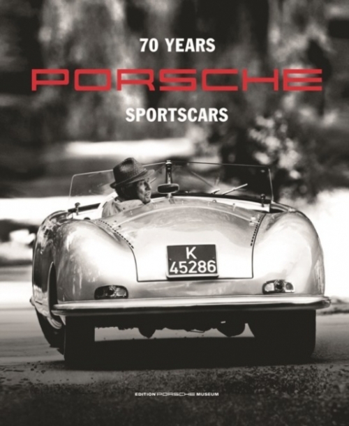 Arweck Josef, Rahmes Christina 70 Years of Porsche Sportscars 
