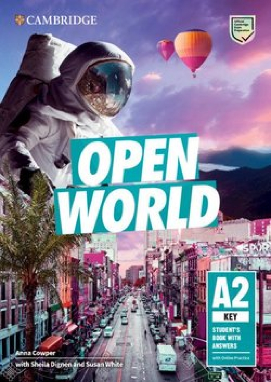 Dignen S., Cowper A., White S. Open World A2 Key (KET). Student's Book with Answers & Online Practice 
