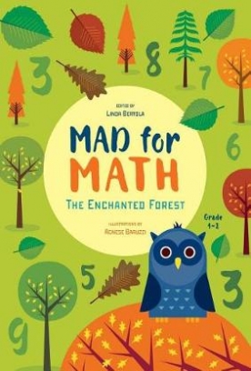 Bertola Linda Mad for Math. The Enchanted Forest 