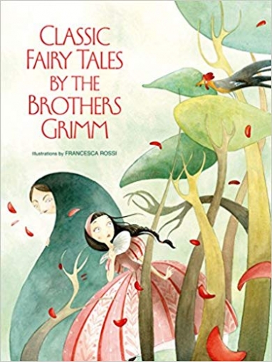 Grimm Brothers Classic Fairy Tales by Brothers Grimm 