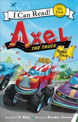 Sharon Phillips Denslow Axel the Truck. Speed Track 
