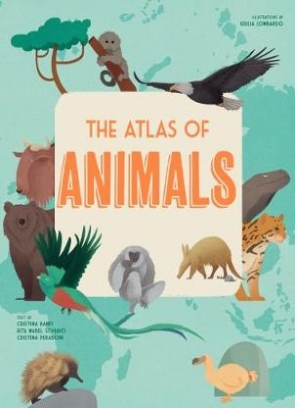 Lombardo Giulia The Atlas of Animals 