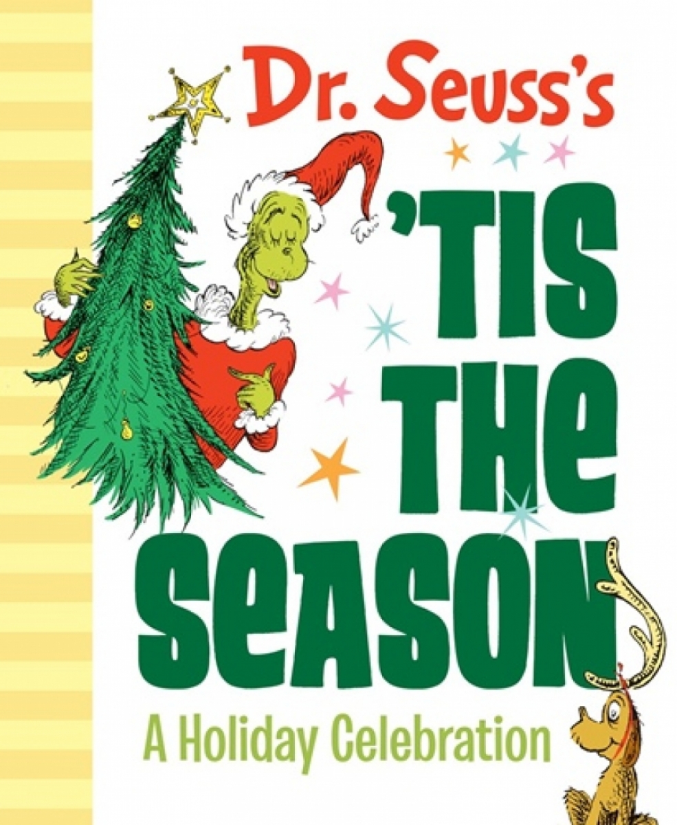 Dr. Seuss Dr. Seuss's 'tis the Season. A Holiday Celebration 