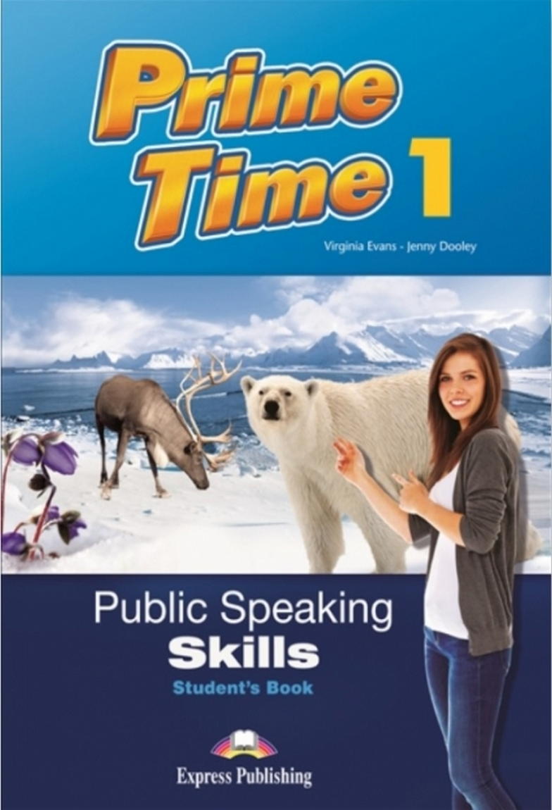 Evans Virginia, Dooley Jenny Prime Time 1. Public Speaking Skills. Student's Book 