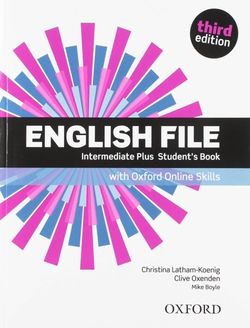 Oxenden Clive, Koenig Christina Latham English File. Intermediate Plus. Student's Book with Oxford Online Skills 