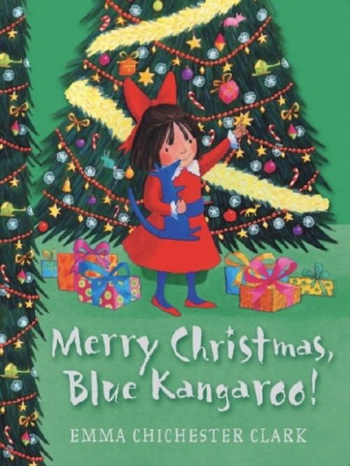 Emma Chichester Clark Merry Christmas, Blue Kangaroo! 