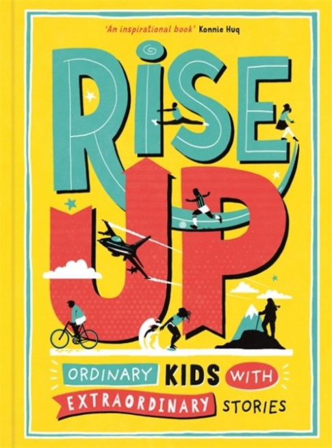Li Amanda, Blackwell Amy Rise Up. Ordinary Kids with Extraordinary Stories 