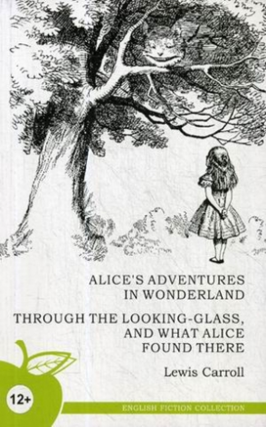 Кэрролл Льюис (Чарзл Лютвидж Доджсон) Алиса в стране чудес. Алиса в Зазеркалье 