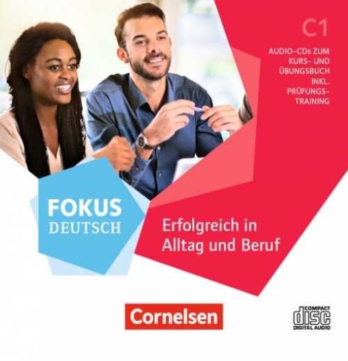 Fokus Deutsch C1. Allgemeine Ausgabe. Erfolgreich in Alltag und Beruf Audio CD 
