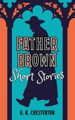 Chesterton G.K. Father Brown. Short Stories 
