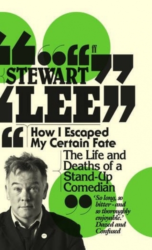 Lee Stewart How I Escaped My Certain Fate 