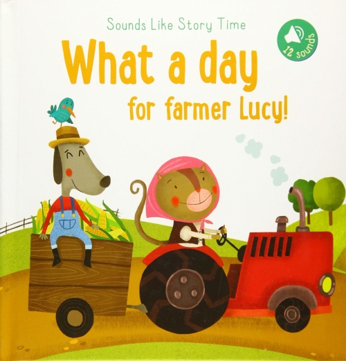 What A Day For Farmer Lucy! 