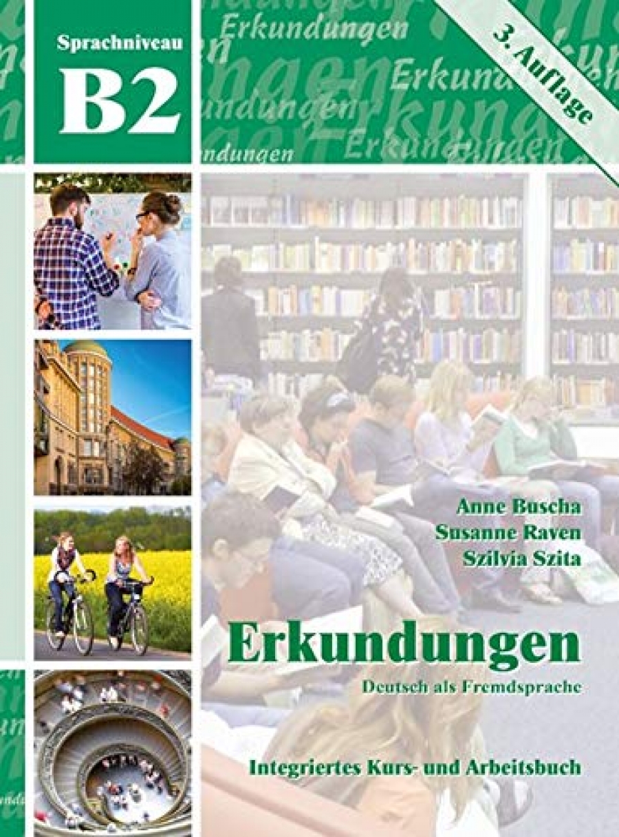 Buscha Anne, Raven Susanne, Linthout Gisela Erkundungen B2 NEU. Integriertes Kurs- und Arbeitsbuch mit CD 