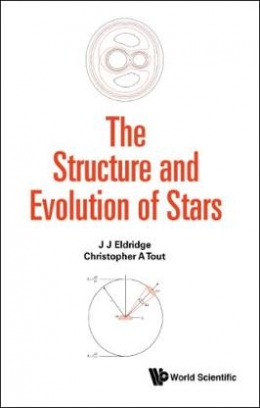 John J. Eldridge, Christopher A. Tout The Structure And Evolution Of Stars 