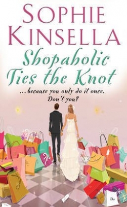 Kinsella Sophie Shopaholic Ties The Knot 