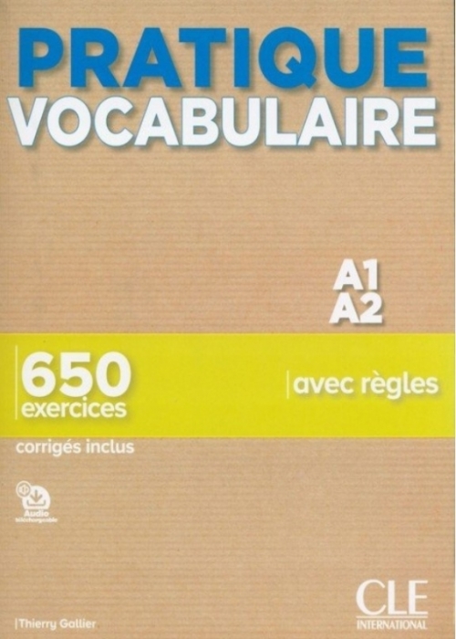 Gallier Thierry Pratique Vocabulaire. Niveau A1-A2. 640 exercices. Livre + Corrigés 