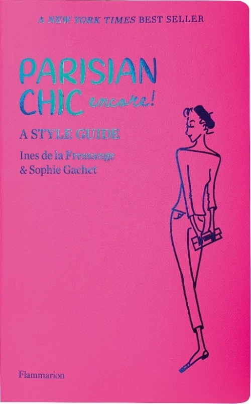 Gachet Sophie, De La Fressange Ines Parisian Chic Encore: A Style Guide 