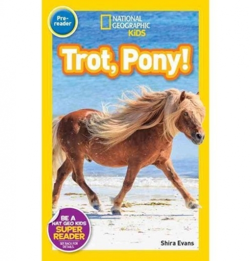 Evans Shira National Geographic Readers: Trot, Pony! Pre-reader 