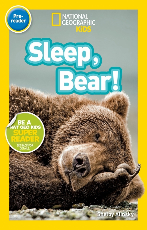 Alinsky Shelby National Geographic Readers: Sleep, Bear! Pre-reader 